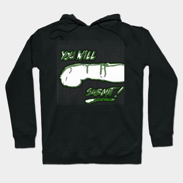 You Will Submit, Progress Before Progression Hoodie by Insaneluck